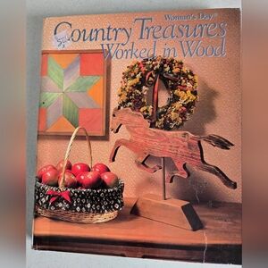 Woman's Day Country Treasures Worked in Wood Vintage